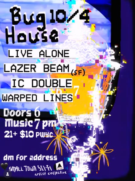 October 4 Bug House show flyer featuring Live Alone, Lazer Beam, IC Double, and Warped Lines
